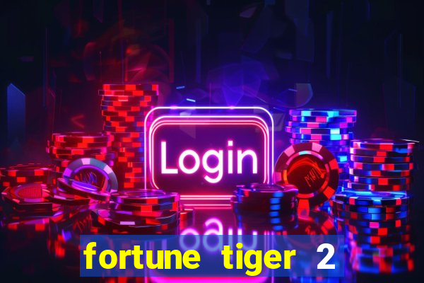 fortune tiger 2 revenge download